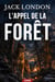 L'Appel de la Forêt - L'Épopée d'un Chien Devenu Loup dans le Grand Nord