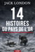 14 Histoires du Pays de l'Or - La Ruée vers l'Or en Quatorze Récits Sauvages