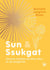 Sun & Ssukgat - Secrets coréens de bien-être et de longévité