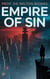 Empire of Sin : Power, Wealth and the Hidden Psychology of Global Moral Collapse