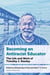 Becoming an Antiracist Educator - The Life and Work of Timothy J. Stanley