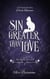 Sin Greater Than Love - Sinful Love, #1