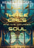 Three Girls and the Wounded Self - Disillusioned and Rescued  like our Times