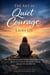 The Art of Quiet Courage
