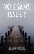 Voie sans issue ? - Un futur à changer - Tome 1