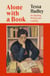 Alone with a Book - On Reading, Writing and Looking