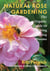 Natural Rose Gardening - The Organic Guide to Growing Amazing Blooms