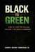 Black Is Green: How to Turn Two Trillion Dollars of Influence into Ownership