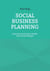 Social Business Planning - nach dem Social Impact Modell mit KI Anwendungen