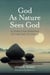 God As Nature Sees God: A Christian Reading of the Tao Te Ching