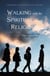 Walking with the Spiritual but Not Religious: Spiritual Companions for a Post-Religious World