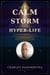 How to Calm the Storm of Modern Hyper-Life