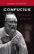 Confucius: The Secular as Sacred