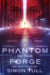 A Phantom in the Forge - The Slip Saga, #2