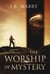 The Worship of Mystery