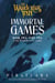 Immortal Games - Book Two, Part Two of The Wandering Inn Series