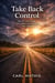 Take Back Control: Master Your Mind, Discipline Your Actions, and Win the Battle Against Emotional Chaos