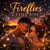 Fireflies still rise
