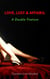 Love, Lust & Affairs: A Double Feature