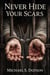 Never Hide Your Scars