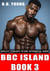 Bbc Island Book 3: Explicit Straight to Gay Interracial Short
