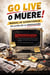 Go Live o Muere!