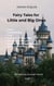 Fairy Tales for Little and Big Ones