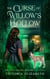 The Curse of Willow's Hollow - Willow's Hollow Mystery, #2