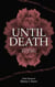 Until Death - ich hasse es, dich zu lieben