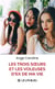 Les trois sœurs et les voleuses d’ex de ma vie