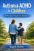 Autism & ADHD in Children: A Practical Guide for Parents - The Autism & ADHD Parenting  Series', #9