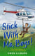 Stick with me, Boys: A Kiwi Bloke’s Memoir of Farm Life, Family, and Foolhardy Adventures