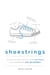 Shoestrings - How Your Donated Shoes and Clothes Help People Pull Themselves Out Of Poverty