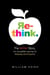 Re-think. - The WHW Story: An Incredible Journey of Miracles and Dreams