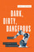 Dark, Dirty, Dangerous - Building the Vibrant Future of Manufacturing