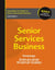 Senior Services Business - Step-by-Step Startup Guide