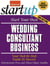 Start Your Own Wedding Consultant Business - Your Step-By-Step Guide to Success