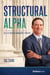 Structural Alpha - Building & Maintaining An Elite Wealth Management Practice
