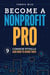 Become a Nonprofit Pro - Nine Common Pitfalls and How to Avoid Them
