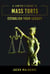 Lawyer's Guide To Mass Torts - Establish Your Legacy