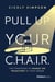Pull Up Your C.H.A.I.R. - Five Strategies to Change the Trajectory of Your Career