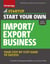 Start Your Own Import/Export Business - Your Step-By-Step Guide to Success