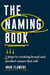 The Naming Book - 5 Steps to Creating Brand and Product Names that Sell