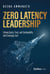 Zero Latency Leadership - Driving Equity, Trust, and Sustainability with Emerging Tech