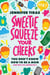 Sweetie...Squeeze Your Cheeks! - You Don't Know How to Be a Mom (And That's OK, Neither Did I)
