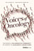 Voices of Oncology - Fostering a Collaborative Community of Experts to Accelerate Cancer Cures