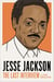 Jesse Jackson: The Last Interview - and Other Conversations