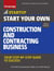 Start Your Own Construction and Contracting Business - Your Step-by-Step Guide to Success