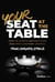Your Seat at the Table - How to Create and Run Your Own Peer Advisory Council