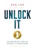 Unlock It - The Master Key to Wealth, Success, and Significance